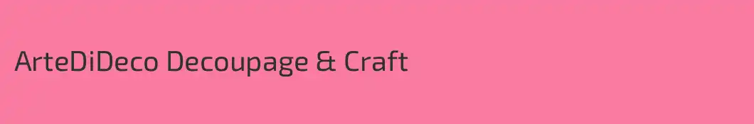 ArteDiDeco Decoupage & Craft